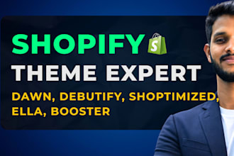 design and customize shopify store on dawn, debutify, shoptimized, ella, booster