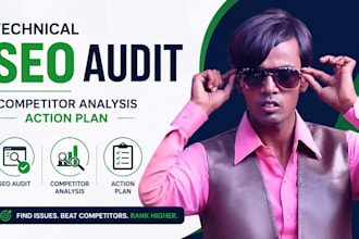 do website SEO audit and analysis with competitor  analysis plus action plan