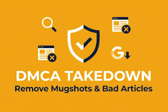 remove bad articles, links, mugshots and copyright infringement by dmca takedown