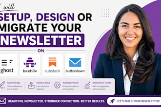 setup design or migrate your newsletter on ghost, beehiiv substack or buttondown