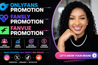 do onlyfans promotion, patreon page, fansly, fanvue and adult web promotion