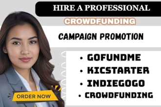 do crowdfunding campaign promotion for kickstater gofundme indiegogo