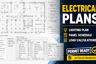 do lighting plan, electrical drawing plan, panel schedule and load calculations