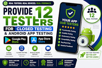 provide 12 testers for google play closed testing and android app testing