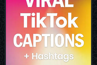 write viral tiktok captions and trending hashtags