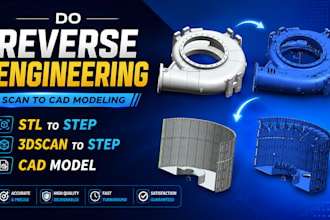 do reverse engineering scan to cad modeling stl to step 3dscan to step cad model