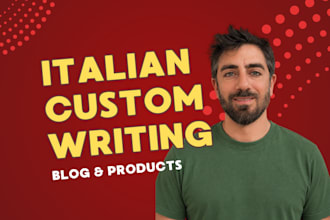 write or edit SEO optimized italian blog posts and product descriptions