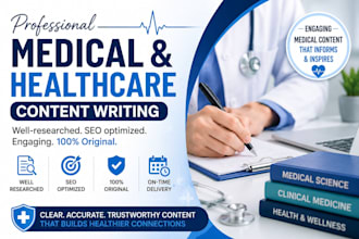 write medical and healthcare content for website, articles, blogs, and copywrite