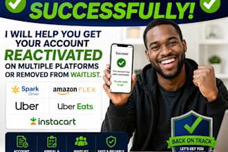 help for spark driver, amazon flex, uber, uber eat account reactivation