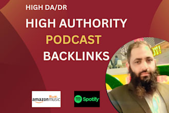 build high authority high quality podcast backlinks on amazon, spotify and more