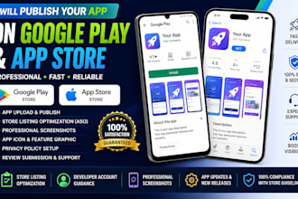 publish and update  your android and ios app on google play and apple app store