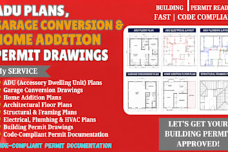 prepare adu plans, garage conversion and home addition permit drawings