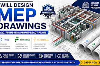 design mep drawings, hvac, plumbing and permit ready plans