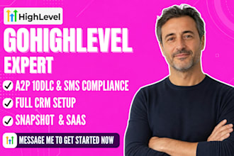 do go highlevel a2p go high level expert ghl crm ghl snapshot gohighlevel saas