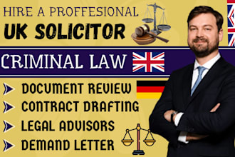 be your uk solicitor, provide legal advice and write legal contract