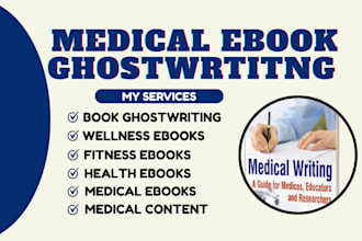 write health, fitness, medical, wellness ebooks, books and ghostwrite