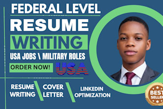 write federal resume, military, veterans, USA job CV and linkedin optimization