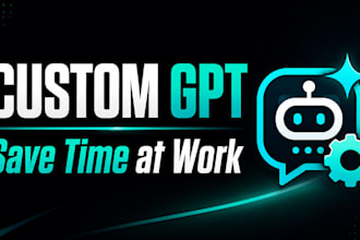 create a custom gpt to save time in your business