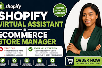 be your shopify virtual assistant and shopify ecommerce store manager