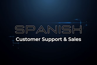 be your spanish customer support and chat sales specialist