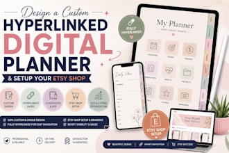design a custom hyperlinked digital planner and setup your etsy shop