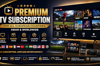 offer premium tv subscription for all european   countries, asian and worldwid