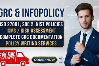 write iso 27001, soc 2, nist policies, isms, grc and risk assessment documents