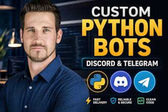 build python bot discord bot telegram bot and web scraping automation