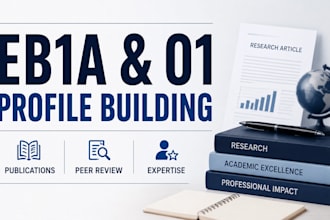provide eb1a, eb1, niw, and o1 visa profile building through publication