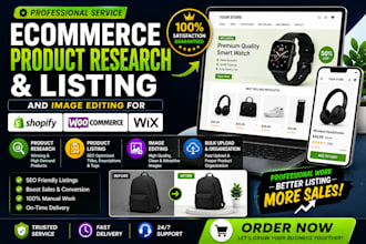 do product research, listing and image editing for shopify, woocommerce and  wix