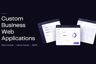 build a custom web application, client portal, or admin panel for your business