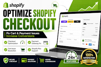 l optimize shopify checkout, fix cart and payment issues to increase conversions