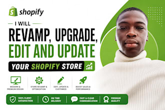 revamp, upgrade, edit and update your shopify store