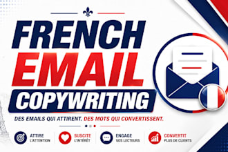 write french email sales copies, newsletters to skyrocket business conversions