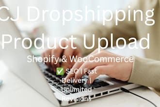 do 100 product uploads to shopify from cj dropshipping with SEO