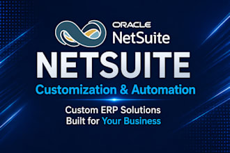 provide netsuite customization, suitescript development, and workflow automation