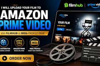 upload film for amazon prime video with film hub distribution imdb profile page