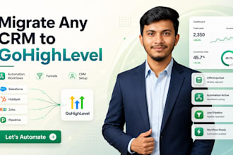 migrate any CRM to gohighlevel ghl and full set up