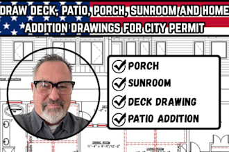 draw deck, patio, porch, sunroom and home addition drawings for city permit