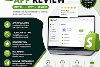 install shopify apps and provide honest app testing and feedback reviews