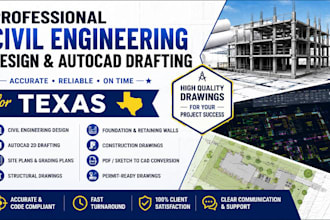 provide civil engineering design and autocad drafting for texas