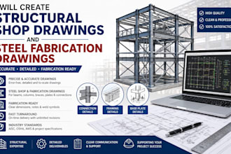 create structural shop drawings and steel fabrication drawings