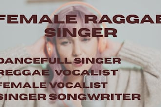 be your professional female reggae and dancehall vocalist
