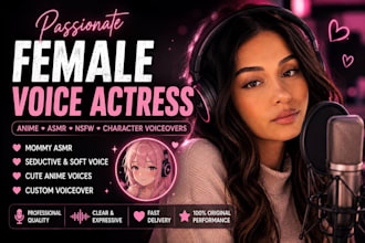be your female anime, asmr, cute, seductive, or character voice actress