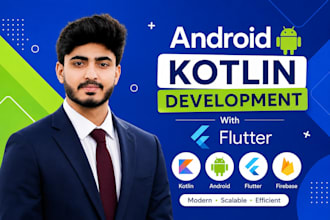 develop native android apps using kotlin and flutter