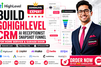 build gohighlevel CRM ai receptionist snapshot  funnel home service garage door