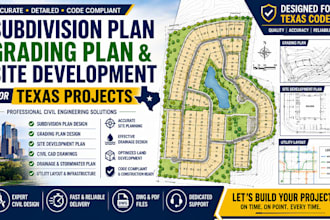 design subdivision plan, grading plan and site development for texas projects