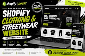 design a professional shopify clothing and streetwear website for your clothing