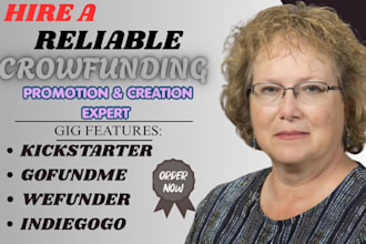 promote your kickstarter, gofundme or indiegogo campaign