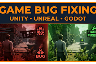 fix unity unreal engine and godot game bugs